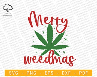 Merry Weedmas svg, Marijuana SVG, Funny Christmas Weed SVG | Instant download