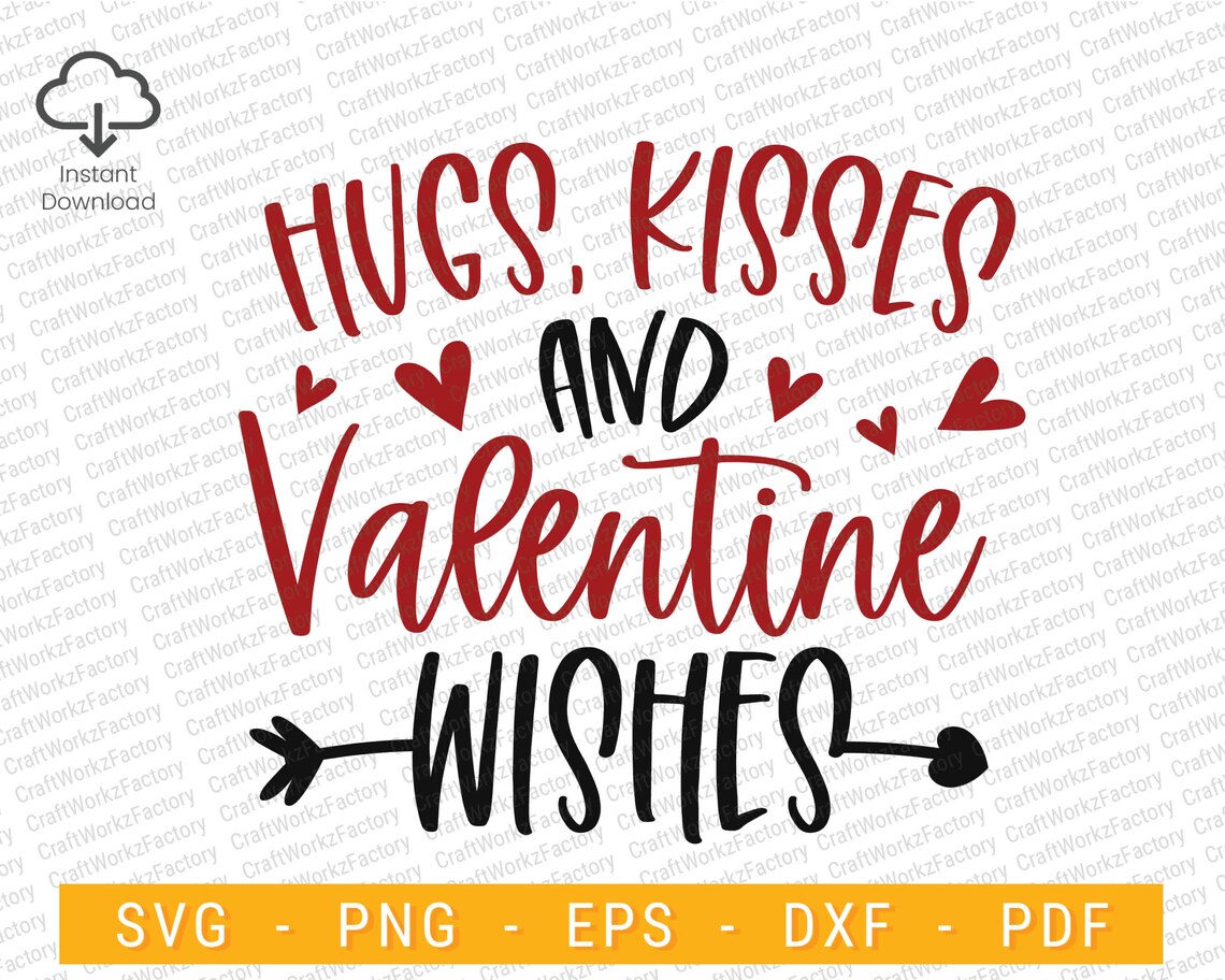 Hugs Kisses and Valentine Wishes Svg Valentine's Day SVG | Etsy