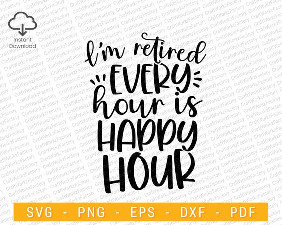 I'm Retired Every Hour Is Happy Hour Beer Tees For Men Women I'm Retired Every Hour Is Happy Hour Beer Tees For Men Women