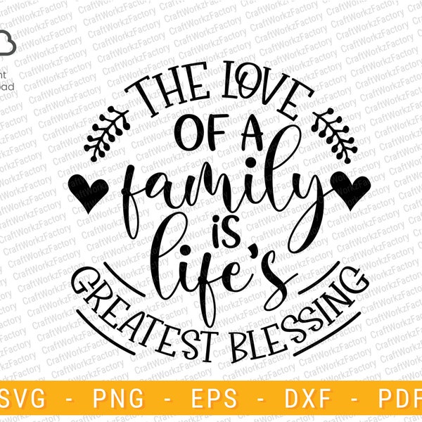 The love of a family is life's greatest blessing svg | Instant download