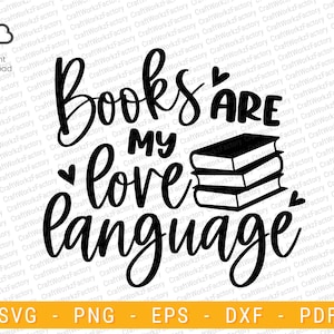 May include: Black and white graphic design with the text "Books are my love language" and a stack of three books. The graphic includes two small hearts.