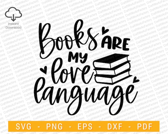 Books are my love language svg, book lover svg, reading quote svg, bookworm svg, librarian svg | Instant download