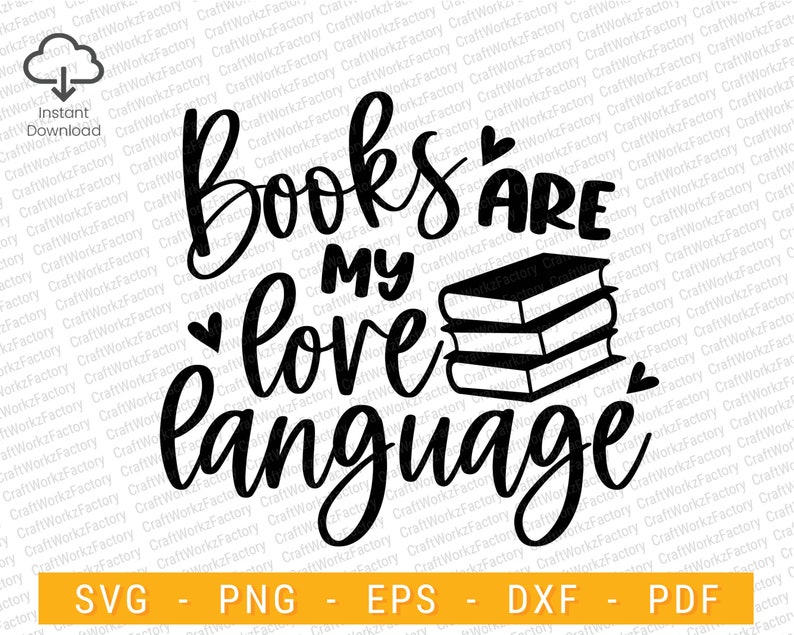 May include: Black and white graphic design with the text "Books are my love language" and a stack of three books. The graphic includes two small hearts.