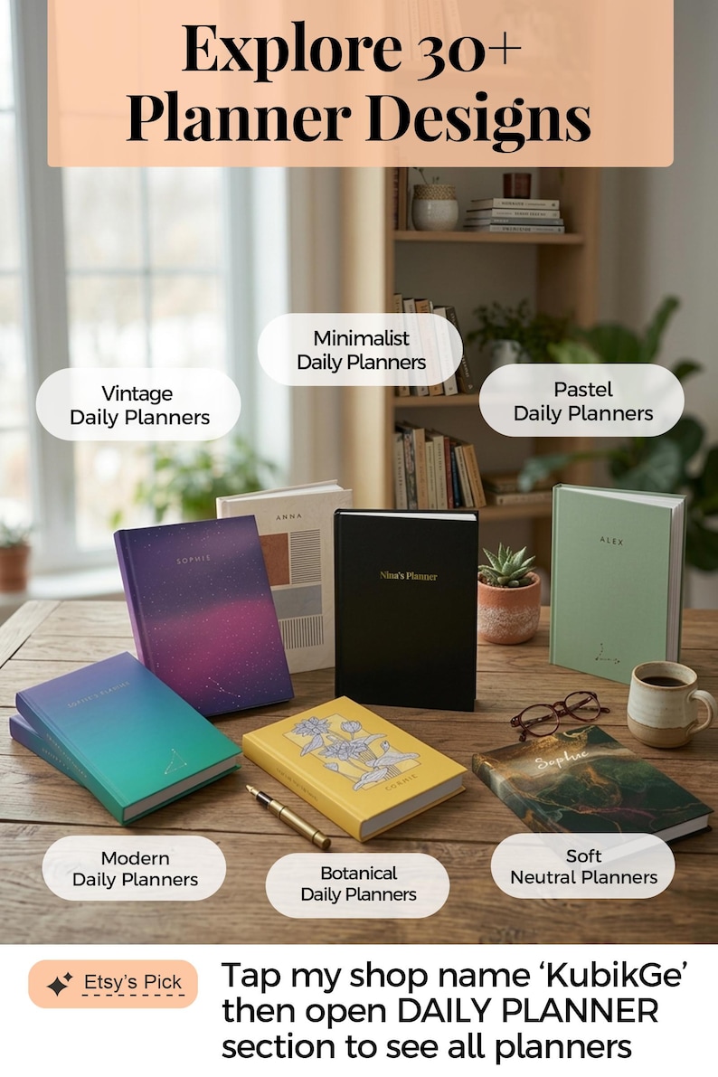 May include: A collection of daily planners in various styles, including vintage, minimalist, pastel, modern, botanical, and soft neutral designs. The image features planners with different colors and cover designs, along with text that reads "Explore 30+ Planner Designs."