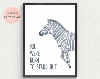 You Were Born to Stand Out Quote Print, Zebra Wall Art, Zebra Poster, Motivational Gift Ideas, Zebra Gifts, Positive Quote Prints, Wall Art