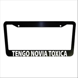 Novia Toxica Funny Plastic or Aluminum License Plate Frame Truck Car Van Décor Car Accessories Vehicle Gifts Holder Auto Parts