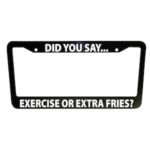 Exercise or Extra Fries Funny Black Plastic Aluminum License Plate Frame Truck Car Accessories Van Parts Vehicle Accessories