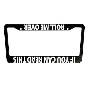 Roll Me Over Funny License Plate Frame, Plastic, Aluminum Truck Car Van Decor, Car Accessories Vehicle Parts, Plate Holder, Funny Gifts