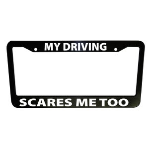 My Driving Scares Me Too Grappig Zwart plastic of aluminium kentekenplaatlijst vrachtwagen auto Van decor Auto-accessoires Nieuwe auto Geschenken Houder Onderdelen