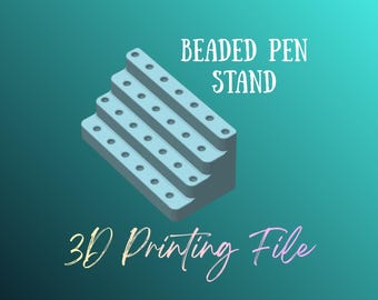 DIGITAL FILE - Beaded Pen Display - STL - 3MF - 3D printing