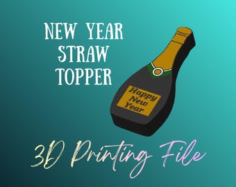 DIGITAL FILE - New Year Bottle - Straw Topper File - STL 3MF - 3D printing
