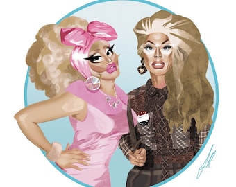 Trixie and Katya - Art Print