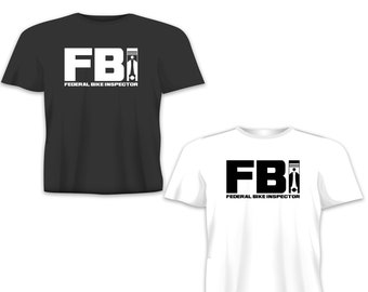 FBI Federal Bike Inspection Motorbike Superbike Turbo Biker T Shirt