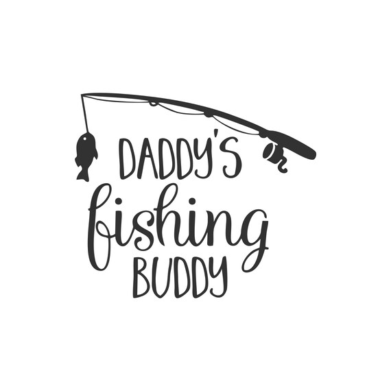 Daddy's Fishing Buddy Svg Fishing Frame Svg Fishing Svg Etsy