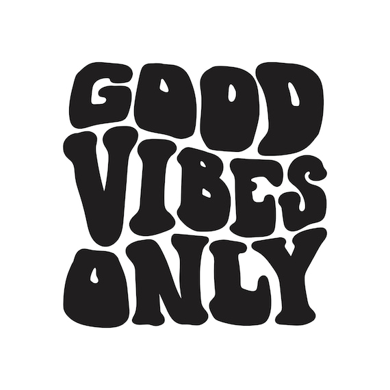 Good Vibes Only Svg Digital Download Png Clipart Good Vibes - Etsy