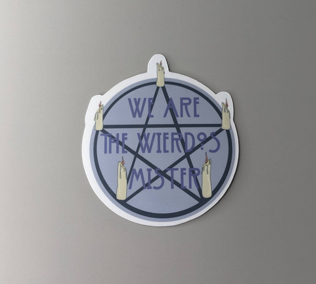 We Are the Weirdos Mister Sticker, the Craft Stickers, Witch Stickers ...