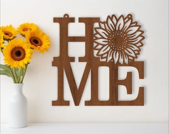Sunflower Home Wall Sign: Laser Cut Vector File (Digital Download)