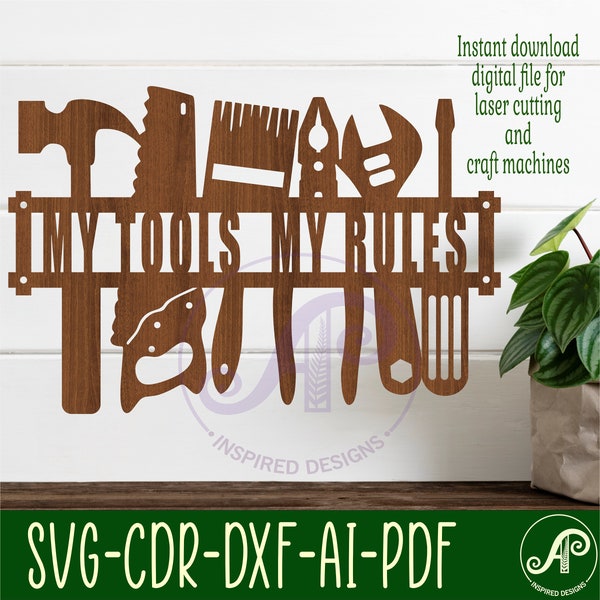 My tools my rules wall sign SVG vector file ai, cdr, dxf instant download digital design, laser cut, DIY wall art