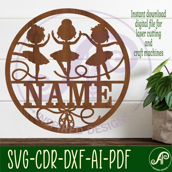 Ballerina dancers name sign, SVG, dance themed door or wall hanger, Laser cut template, instant download Vector file Ai, Cdr, Dxf