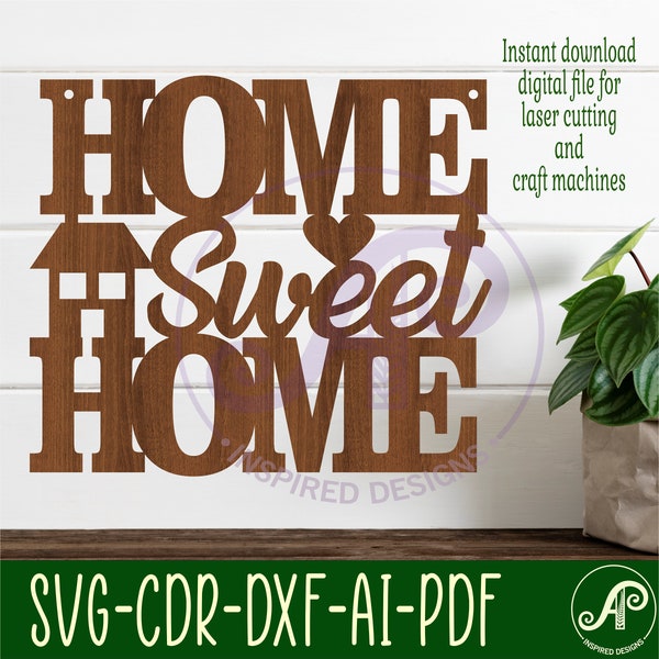 Home sweet home sign SVG vector file ai, cdr, dxf instant download digital design, laser cut, DIY wall art