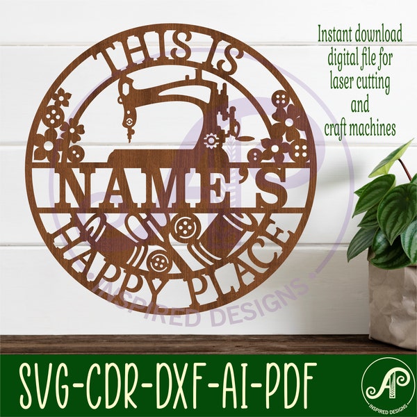 This is names Sewing happy place sign, SVG, wall hanger, Laser cut template, instant download Vector file Ai, Cdr, Dxf