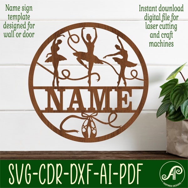 Ballet dancer name sign, SVG, dance themed door or wall hanger, Laser cut template, instant download Vector file Ai, Cdr, Dxf