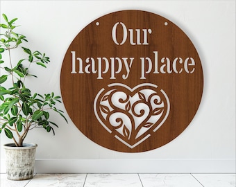 Our happy place sign SVG vector file ai, cdr, dxf instant download digital design, laser cut, circle wall art