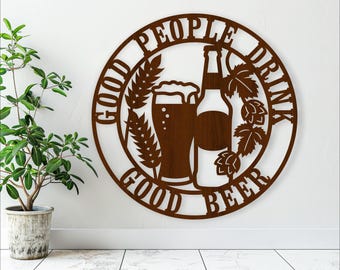 Good People Drink Good Beer Wall Sign: Laser Cut File (Digital Download)