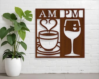 AM PM Wine and Coffee Laser Cut Wall Art SVG (Digital Download)