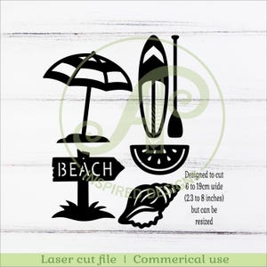 May include: Black laser cut file featuring beach-themed elements: an umbrella, surfboard with paddle, watermelon slice, seashell, and a "Beach" sign. Designed to be cut 2.3 to 8 inches wide. Includes text: "Laser cut file | Commerical use."