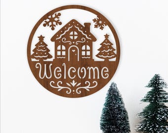 Gingerbread house Welcome Christmas Laser Cut Wall sign SVG - Holiday Signs (Digital Download)
