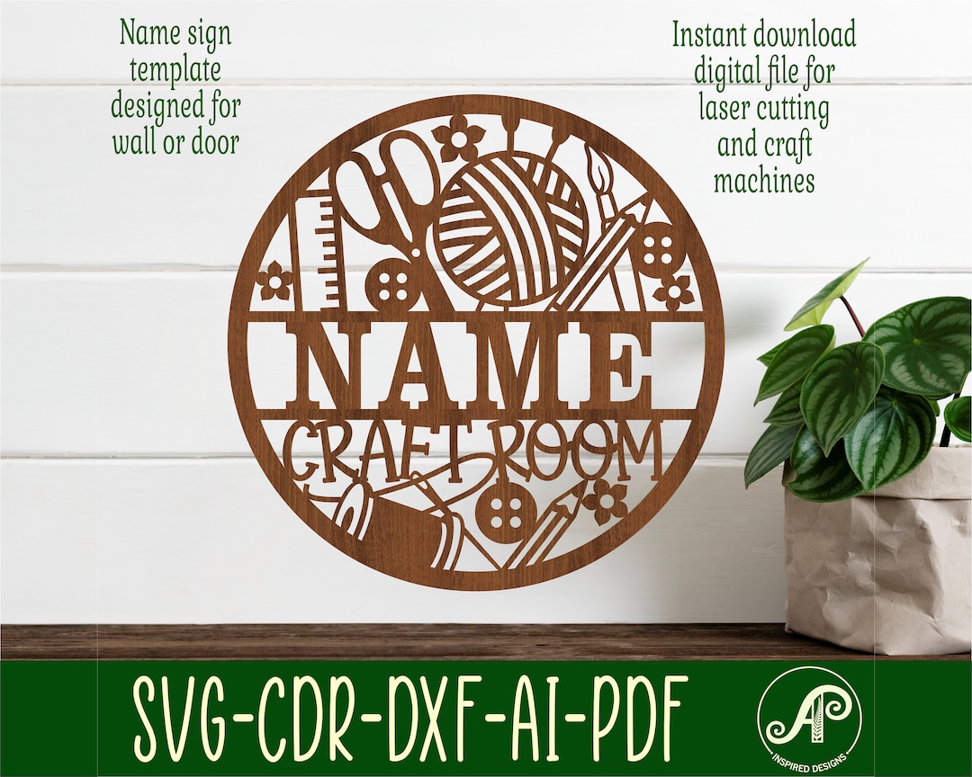 Craft Room Name Sign, SVG, Crafting Themed Door or Wall Hanger, Laser