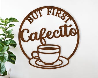But First Cafecito Laser Cut Wall Sign: Cafe Decor SVG Files (Digital Download)