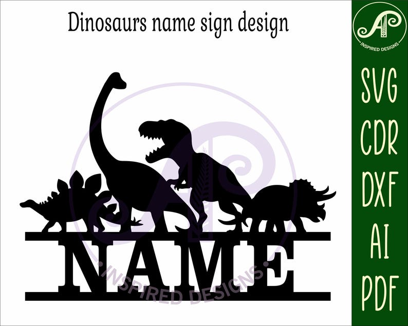 May include: Black silhouette of four dinosaurs with the word "NAME" underneath. The dinosaurs are a stegosaurus, a brachiosaurus, a tyrannosaurus rex, and a triceratops.