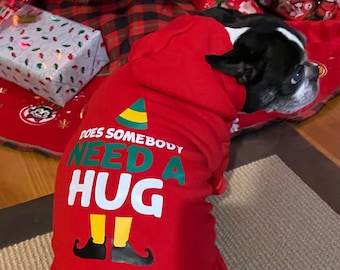 Does Somebody Need a Hug Elf Christmas Movie Inspired Dog Shirt OR Hoodie