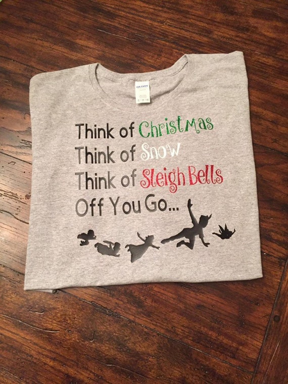 Think of Christmas Snow Sleigh Bells You Can Fly Song Disney Peter Pan  Shirt Adult Youth Kids Sizes