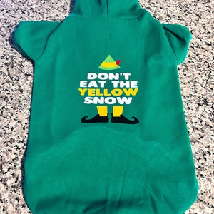 Don't Eat the Yellow Snow Elf Christmas Movie Inspired Dog Shirt OR Hoodie image 5