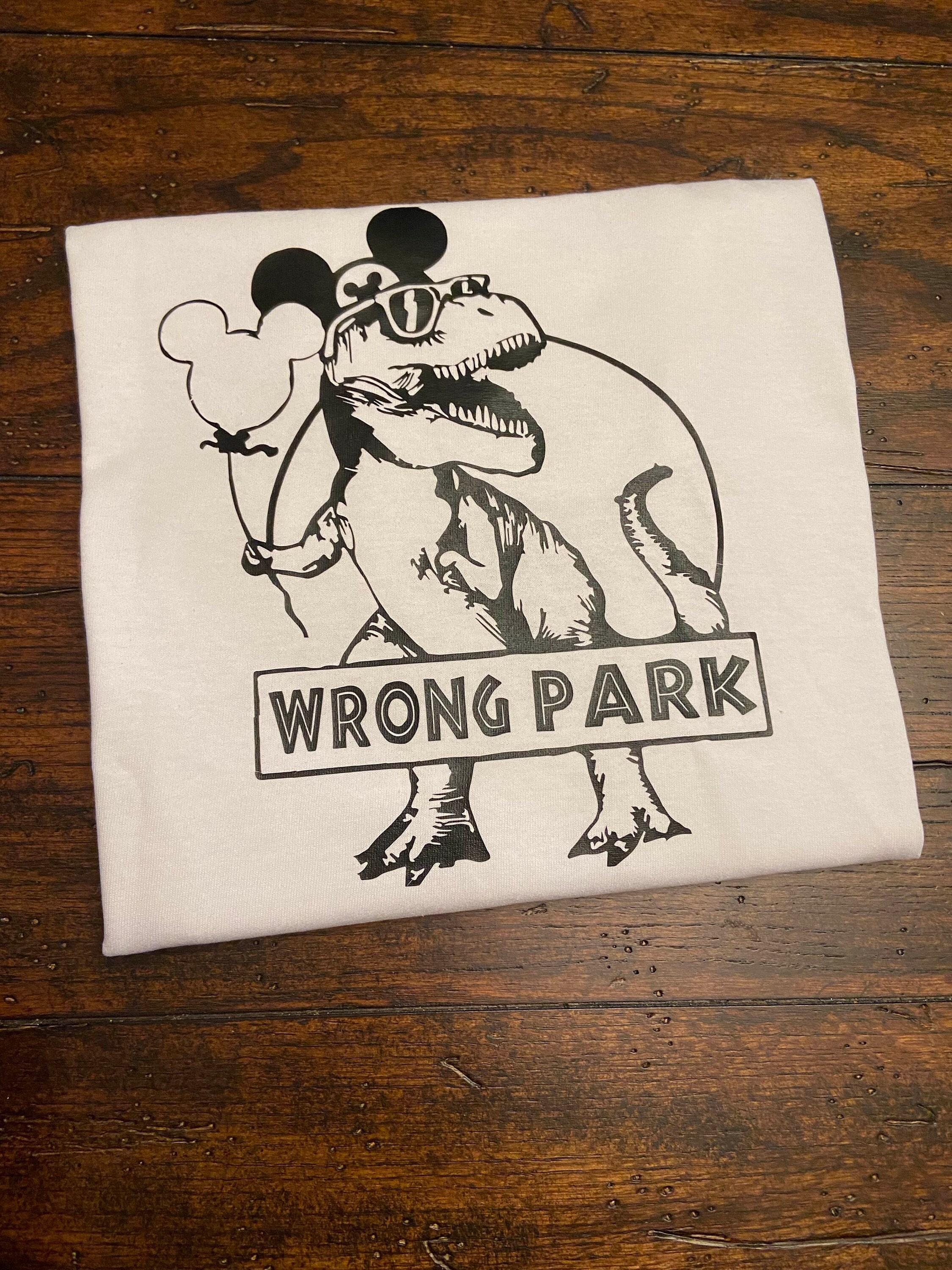Funny-Wrong-Park-T-Rex Shirt Gift For Women And Men Funny-Wrong-Park-T-Rex Shirt Gift For Women And Men