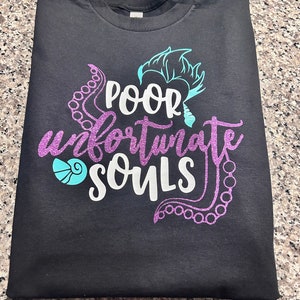 Poor Unfortunate Souls Ursula Villain The Little Mermaid Disney Sparkle Glitter Quote Shirt, Sizes - Women, Adult, Youth