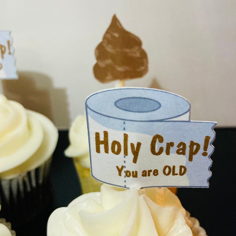 Holy Crap You Are Old Cupcake Toppers Pack Or 6 Etsy