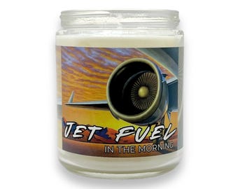 JET FUEL in the MORNING — Airplane Candle, Jet Fuel Candle, Pilot Gift