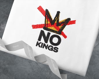 No Kings Machine Embroidery Design | Customize Shirts, Hats, Bags & More