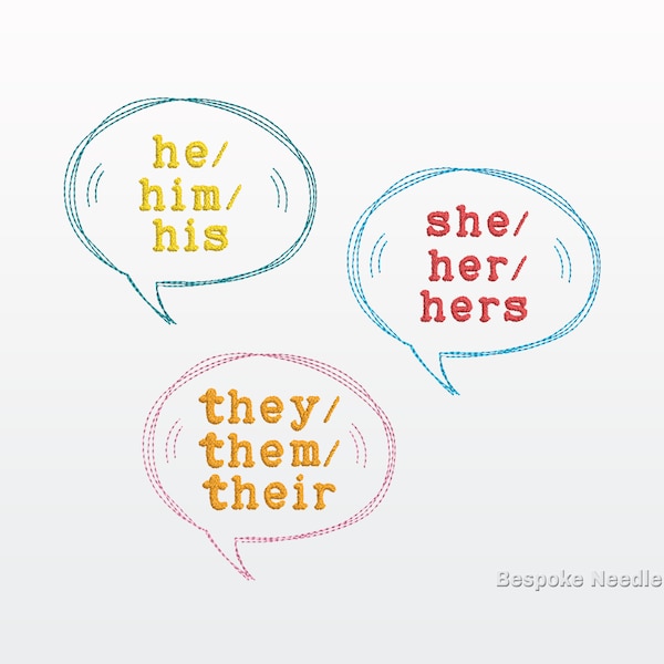 My Pronouns Embroidery Pattern Bundle | 3 Designs | He Him His | She Her Hers | They Them Their | Machine Embroidery Design