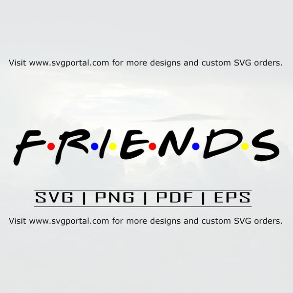 Friends SVG | F.R.I.E.N.D.S |