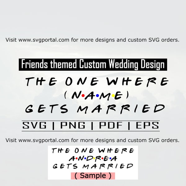 Friends themed Custom wedding design  SVG