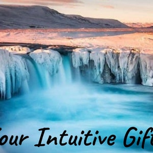 Puede incluir: Un paisaje escénico con una cascada que cae por un acantilado cubierto de nieve. El agua es de un azul vibrante y el cielo es de un naranja suave. El texto "Your Intuitive Gifts" está superpuesto a la imagen.