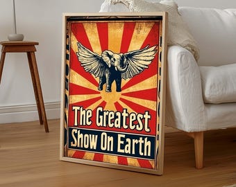 Póster de circo vintage, el mayor espectáculo del mundo, arte de pared imprimible con alas de elefante, obra de arte digital desgastada, descarga instantánea