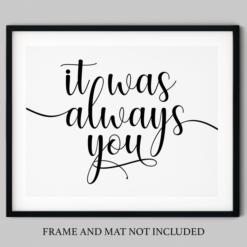 It Was Always You Wall Art, Love Quote, Inspirational Words, Positive