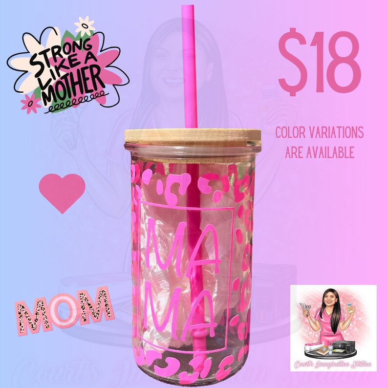 May include: Pink glass tumbler with a wooden lid and a pink straw. The tumbler has a pink and white leopard print design and the words "Mama" written in pink on the front. The tumbler is $18 and color variations are available.