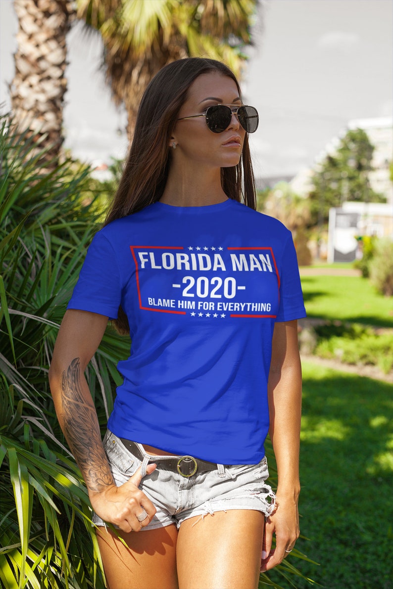 Florida Man 2020 Funny Political Shirt Unisex